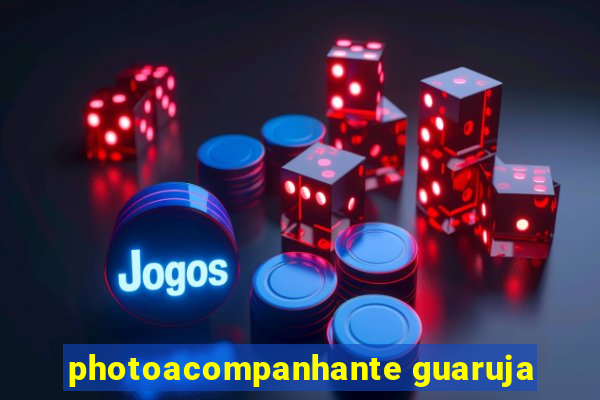 photoacompanhante guaruja